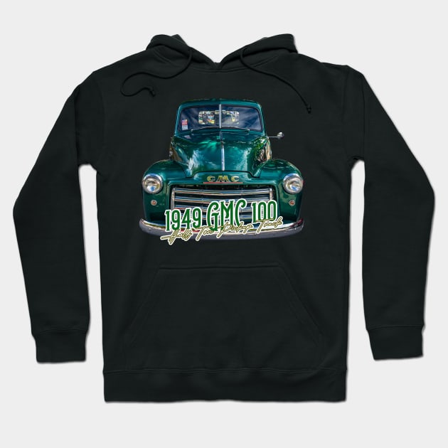 1949 GMC 100 Half Ton Pickup Truck Hoodie by Gestalt Imagery